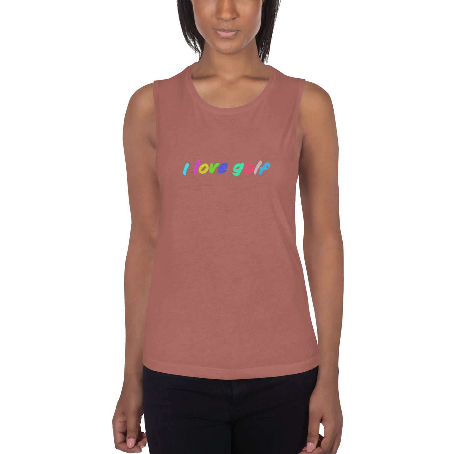 I love golf — Ladies’ Muscle Tank